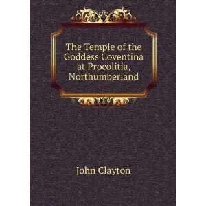   at Procolitia, Northumberland John Clayton  Books