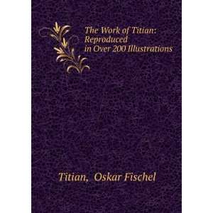    Reproduced in Over 200 Illustrations Oskar Fischel Titian Books