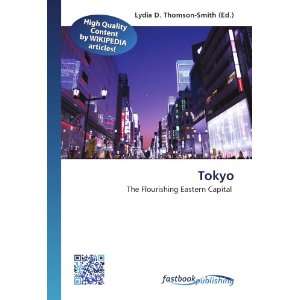  Tokyo The Flourishing Eastern Capital (9786130197308 