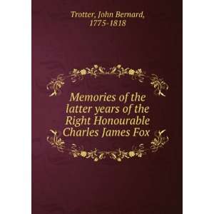   Charles James Fox John Bernard, 1775 1818 Trotter  Books