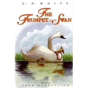  The Trumpet of the Swan[ THE TRUMPET OF THE SWAN ] by 