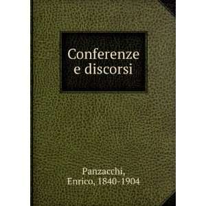  Conferenze e discorsi Enrico, 1840 1904 Panzacchi Books