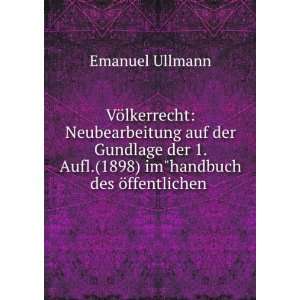   Aufl.(1898) imhandbuch des Ã¶ffentlichen . Emanuel Ullmann Books