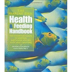  The Marine Fish Health & Feeding Handbook The Essential 