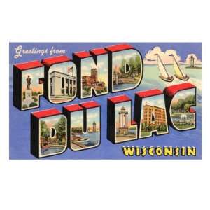  Greetings from Fond du Lac, Wisconsin Giclee Poster Print 