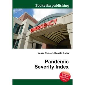  Pandemic Severity Index Ronald Cohn Jesse Russell Books