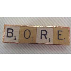   BORE Magnet from Scrabble Tile Tiles Copper Tape Word 