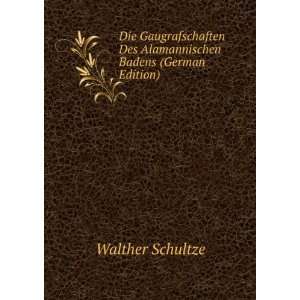   Des Alamannischen Badens (German Edition) Walther Schultze Books