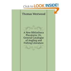   Catalogue of Angling and Fishing Literature Thomas Westwood Books
