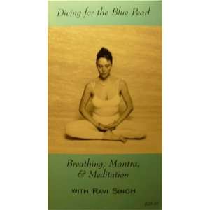  for the Blue Pearl   Breathing, Mantra & Meditation   With Ravi Singh