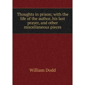   his last prayer, and other miscellaneous pieces William Dodd Books