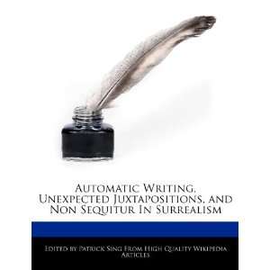   , and Non Sequitur In Surrealism (9781276181433) Patrick Sing Books