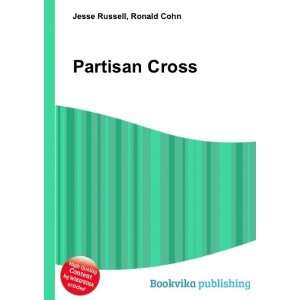 Partisan Cross Ronald Cohn Jesse Russell Books