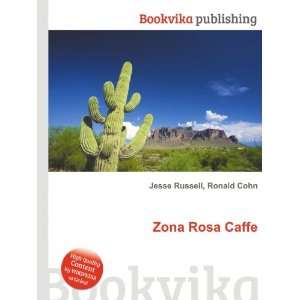  Zona Rosa Caffe Ronald Cohn Jesse Russell Books