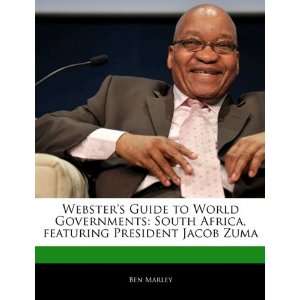   featuring President Jacob Zuma (9781170065341) Robert Dobbie Books