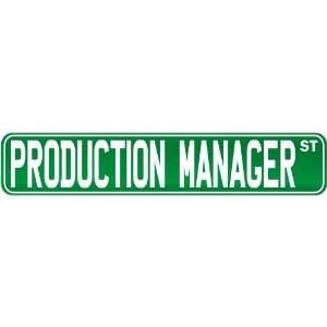  New  Production Manager Street Sign Signs  Street Sign 