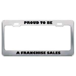   Be A Franchise Sales Profession Career License Plate Frame Tag Holder