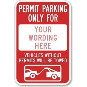   text], Vehicles Without Permits Will Be Towed (with symbol) Aluminum
