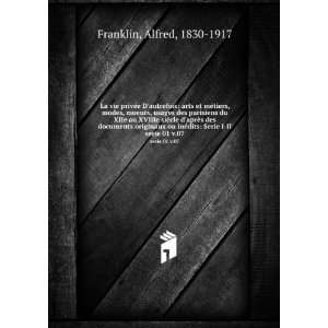   ©dits Serie I II. serie 01 v.07 Alfred, 1830 1917 Franklin Books