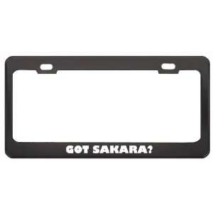 Got Sakara? Music Musical Instrument Black Metal License Plate Frame 
