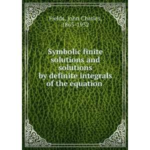  Symbolic finite solutions and solutions by definite integrals 