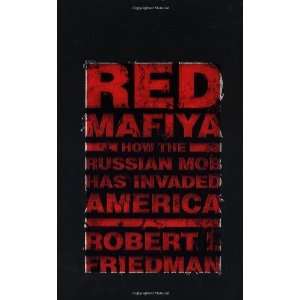  Red Mafiya How the Russian Mob Has Invaded America 