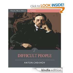 Difficult People (Illustrated) Anton Chekhov, Charles River Editors 