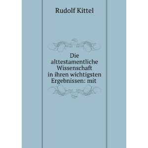  in ihren wichtigsten Ergebnissen mit . Rudolf Kittel Books
