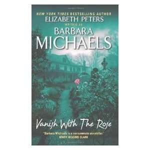    Vanish with the Rose (9780061582974) Barbara Michaels Books