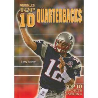   10 Quarterbacks (Top 10 Sports Stars) (9780766034693) Barry Wilner