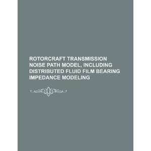  Rotorcraft transmission noise path model, including 