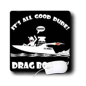   SCREAMNJIMMY Boating   DRAG BOATIN drag boat image 2   Mouse Pads