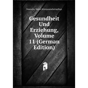   11 (German Edition) Deutscher Verein Schulgesundheitspflege Books