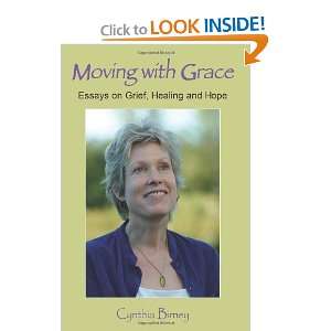   Essays on Grief, Healing and Hope [Paperback] Cynthia Birney Books