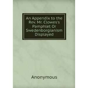   Mr. Clowess Pamphlet Or Swedenborgianism Displayed Anonymous Books