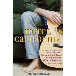  Hotel California The True Life Adventures of Crosby 