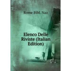  Elenco Delle Riviste (Italian Edition) Rome Bibl. Naz 
