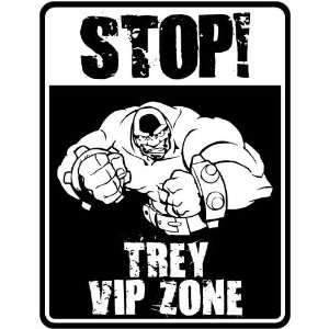  New  Stop    Trey Vip Zone  Parking Sign Name
