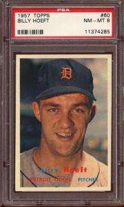 1957 Topps BILLY HOEFT #60 Tigers   PSA 8  