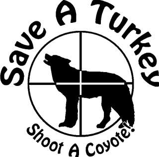 SAVE A TURKEY SHOOT A COYOTE Hunting decal sticker  