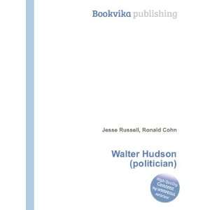    Walter Hudson (politician) Ronald Cohn Jesse Russell Books