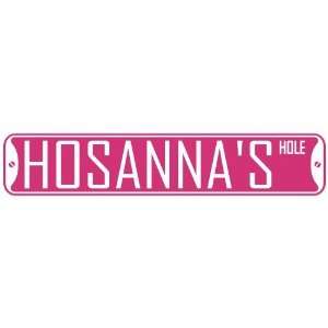   HOSANNA HOLE  STREET SIGN