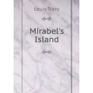  Mirabels Island Louis Tracy Books