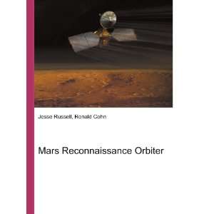  Mars Reconnaissance Orbiter Ronald Cohn Jesse Russell 