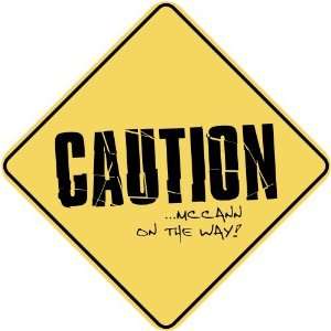   CAUTION  MCCANN ON THE WAY  CROSSING SIGN