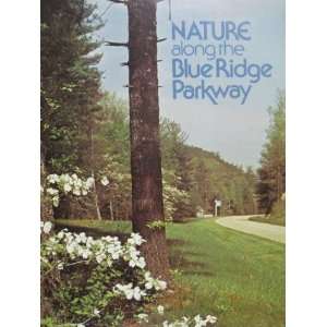 Nature Along the Blue Ridge Parkway Bill Lord Books