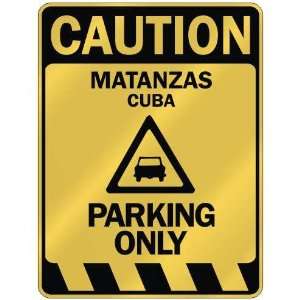  CAUTION MATANZAS PARKING ONLY  PARKING SIGN CUBA