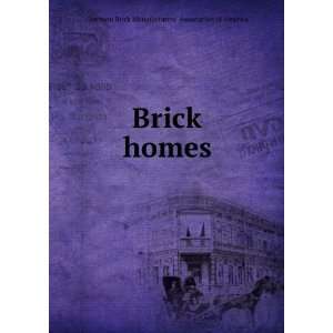  Brick homes Common Brick Manufacturers Association of 