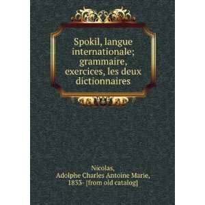  Spokil, langue internationale; grammaire, exercices, les 