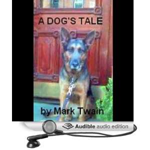   Dogs Tale (Audible Audio Edition) Mark Twain, Lyssa Browne Books